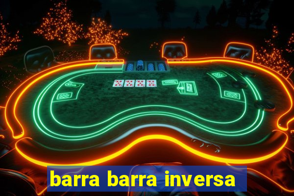 barra barra inversa - twitch